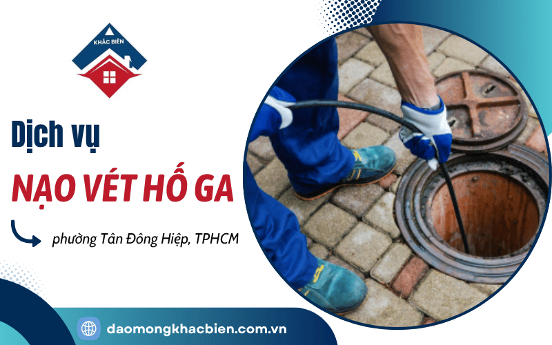 dịch vụ nạo vét hố ga phường Tân Đông Hiệp