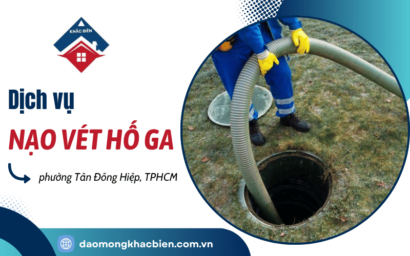 dịch vụ nạo vét hố ga phường Tân Đông Hiệp